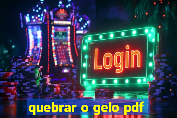 quebrar o gelo pdf